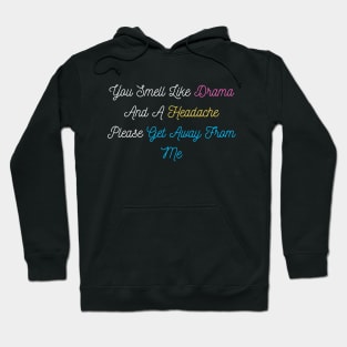 You Smell Like Drama – Funny Adult Svg – Mom Svg Sayings – Funny Mom Svg Hoodie